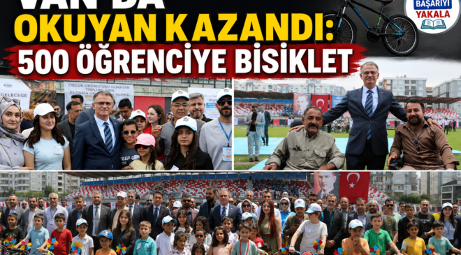 Van’da Okuyan Kazandı: 500 Öğrenciye Bisiklet