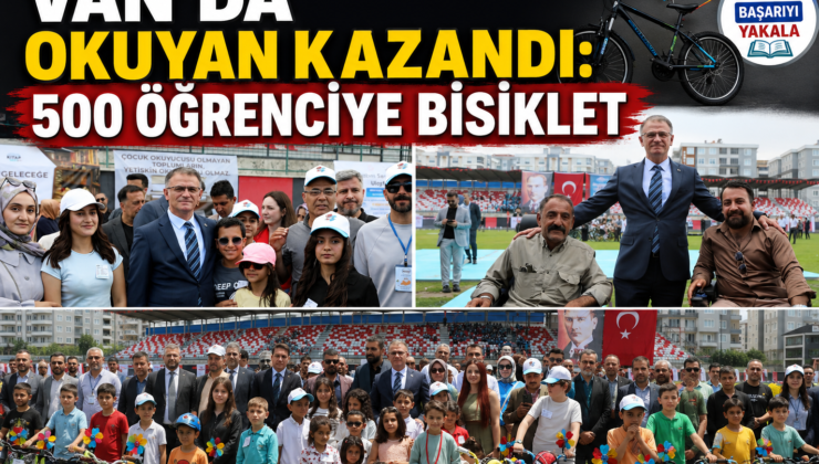 Van’da Okuyan Kazandı: 500 Öğrenciye Bisiklet