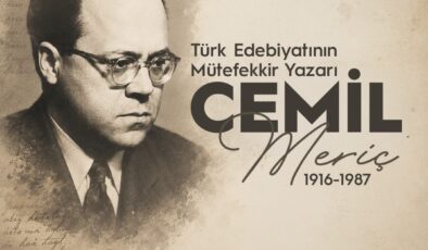 Mütefekkir Cemil Meriç Vefatının Yıl Dönümünde Anılıyor