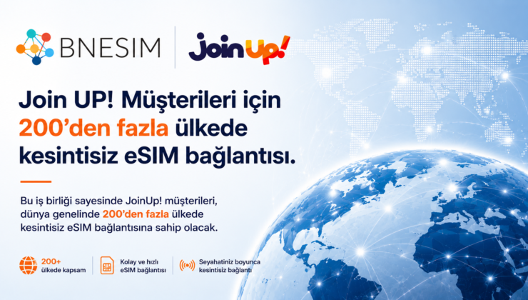 Join UP! & BNESIM : Türkiye’ye Gelen Milyonlarca Turiste Ücretsiz eSIM