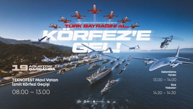 TEKNOFEST Mavi Vatan Kapsamında İzmit Körfezi’nde Tarihi Donanma Ve İHA Geçişi Yapılacak